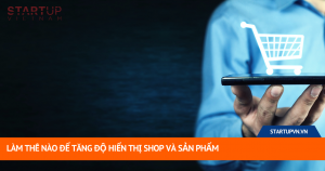 Làm Thế Nào Để Tăng Độ Hiển Thị Shop Và Sản Phẩm 3