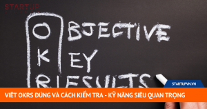 Viết Okrs Đúng Và Cách Kiểm Tra - Kỹ Năng Siêu Quan Trọng 15