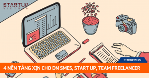4 Nền Tảng Xịn Cho DN SMEs, Start Up, Team Freelancer 17