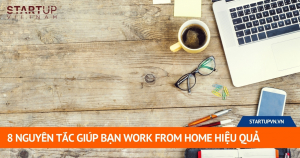 8-nguyen-tac-giup-ban-work-from-home-hieu-qua