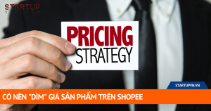 Có Nên "Dìm" Giá Sản Phẩm Trên Shopee 10