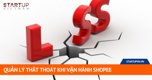 Quản Lý Thất Thoát Khi Vận Hành Shopee 6