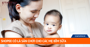 Shopee Có Là Sân Chơi Cho Các Mẹ Bỉm Sữa 15