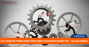 Xây Dựng Hệ Thống KSNB Vững Mạnh Cho Doanh Nghiệp SME - Tại Sao Không? 7