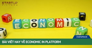 bai-viet-hay-ve-economic-in-platform