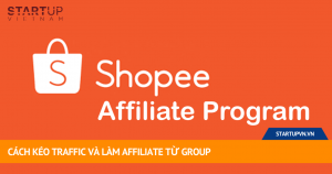 Cách Kéo Traffic Và Làm Affiliate Từ Group 6