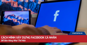 cach-minh-xay-dung-facebook-ca-nhan-de-ban-hang-nhu-the-nao