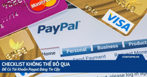 checklist-khong-the-bo-qua-de-co-tai-khoan-paypal-dang-tin-cay