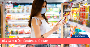 Hãy Là Người Tiêu Dùng Khó Tính! 8