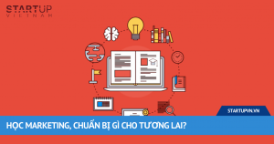 Học Marketing, Chuẩn Bị Gì Cho Tương Lai? 5