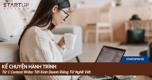 ke-chuyen-hanh-trinh-tu-1-content-writer-toi-kinh-doanh-rieng-tu-nghe-viet