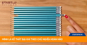 Mình Là Kẻ Thất Bại Khi Theo Chủ Nghĩa Hoàn Hảo 9