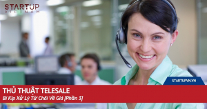 thu-thuat-telesale-bi-kip-xu-ly-tu-choi-ve-gia-phan-3