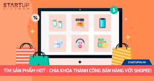 Tìm Sản Phẩm Hot - Chìa Khóa Thành Công Bán Hàng Với Shopee! 14