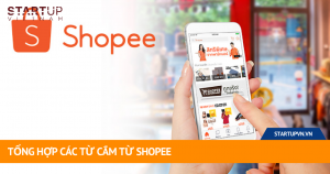 Tổng Hợp Các Từ Cấm Từ Shopee 10