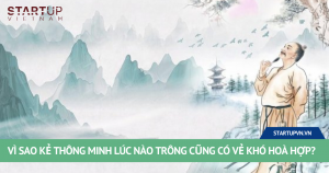 Vì Sao Kẻ Thông Minh Lúc Nào Trông Cũng Có Vẻ Khó Hoà Hợp? 5