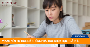 Vì Sao Nên Tự Học Mà Không Phải Học Khóa Học Trả Phí? 11