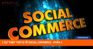 3 Sự Thật Thú Vị Về Social Commerce Phần 1 3