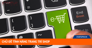 Chủ Đề Tính Năng Trang Trí Shop 12