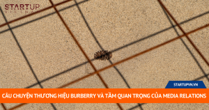 Câu Chuyện Thương Hiệu Burberry Và Tầm Quan Trọng Của Media Relations 4