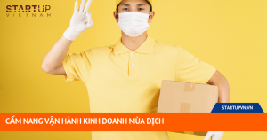 Cẩm Nang Vận Hành Kinh Doanh Mùa Dịch 17