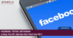 Facebook, Tiktok, Instagram,... Có Đang “Cám Dỗ”, Ngăn Bạn Hoàn Thành Công Việc?! 4