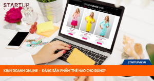 Kinh Doanh Online – Đăng Sản Phẩm Thế Nào Cho Đúng? 3