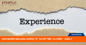 Kinh Nghiệm Bán Hàng Shopee Từ “Gà Mờ” Đến “Gà Chiến” - Phần 2 1