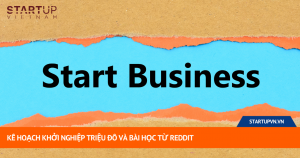 Kế Hoạch Khởi Nghiệp Triệu Đô Và Bài Học Từ Reddit 15