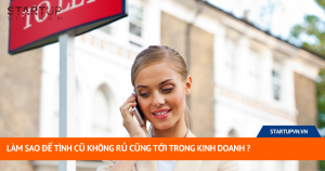 Làm Sao Để Tình Cũ Không Rủ Cũng Tới Trong Kinh Doanh? 8