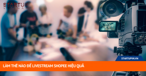 Làm Thế Nào Để Livestream Shopee Hiệu Quả 7