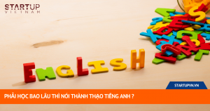 Phải Học Bao Lâu Thì Nói Thành Thạo Tiếng Anh? 12