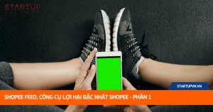 Shopee Feed, Công Cụ Lợi Hại Bậc Nhất Shopee - Phần 1 9