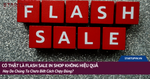 Có Thật Là Flash Sale In Shop Không Hiệu Quả, Hay Do Chúng Ta Chưa Biết Cách Chạy Đúng? 2