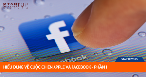 Hiểu Đúng Về Cuộc Chiến Apple Và Facebook - Phần I 2