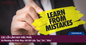 Các Lỗi Lầm Hay Mắc Phải Và Phương Án Khắc Phục Với Dữ Liệu "Say","Do", "Why" 15
