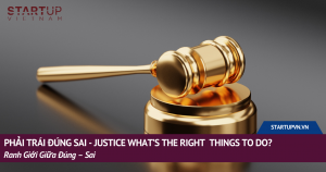 Phải Trái Đúng Sai - Justice What’s The Right  Things To Do? - Ranh Giới Giữa Đúng – Sai 12