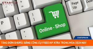 Tăng Đơn Shopee Bằng Công Cụ Freeship Xtra Trong Mùa Dịch Này 12