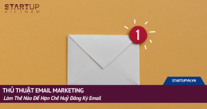 Thủ Thuật Email Marketing - Làm Thế Nào Để Hạn Chế Huỷ Đăng Ký Email 20