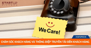 Chăm Sóc Khách Hàng Và Thông Điệp Truyền Tải Đến Khách Hàng 6