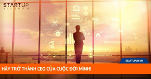 Hãy Trở Thành CEO Của Cuộc Đời Mình! 13