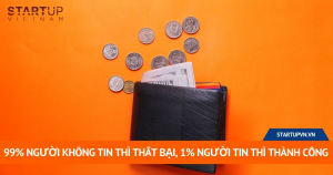 99% Người Không Tin Thì Thất Bại, 1% Người Tin Thì Thành Công 11