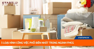 3 Loại Hình Công Việc Phổ Biến Nhất Trong Ngành FMCG 19