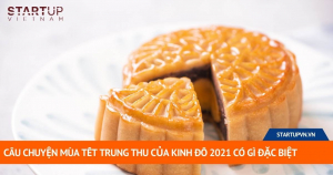 Câu Chuyện Mùa Tết Trung Thu Của Kinh Đô 2021 Có Gì Đặc Biệt 13