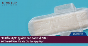 "Chuẩn Mực" Quảng Cáo Băng Vệ Sinh Đã Thay Đổi Như Thế Nào Cho Đến Ngày Nay? 11