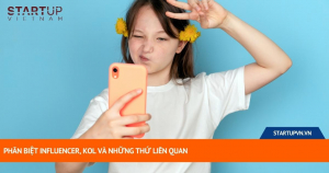 Phân biệt Influencer, KOL và những thứ liên quan 16