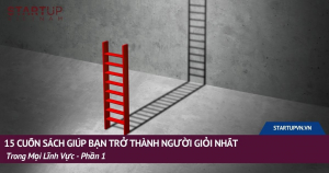 15 Cuốn Sách Giúp Bạn Trở Thành Người Giỏi Nhất Trong Mọi Lĩnh Vực - Phần 1 4