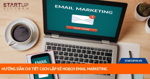 Hướng Dẫn Chi Tiết Cách Lập Kế Hoạch Email Marketing 18