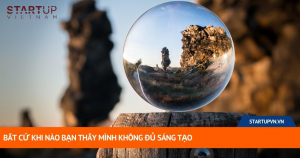 Bất Cứ Khi Nào Bạn Thấy Mình Không Đủ Sáng Tạo 7