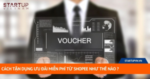 Cách Tận Dụng Ưu Đãi Miễn Phí Từ Shopee Như Thế Nào ? 18